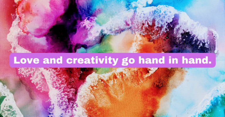 creative mind and love go hand in hand
